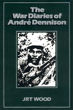 Cover of The War Diaries of André Dennison by JRT Wood